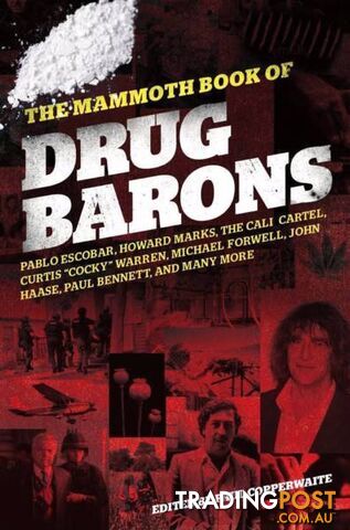 The Mammoth Book Of Drug Barons
