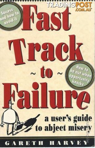 Fast Track to Failure by GARETH HARVEY