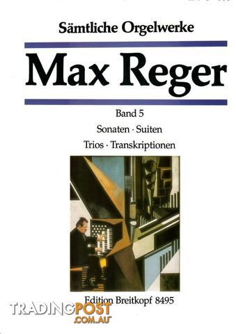 Reger â Organ Works Complete, Vol. 5: Sonata No. 2