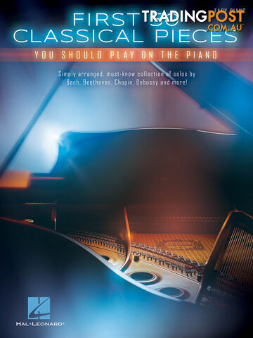First 50 Classical Pieces You Should Play On The Piano