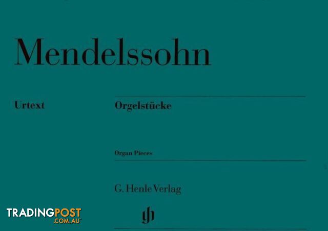 Mendelssohn â Organ Pieces