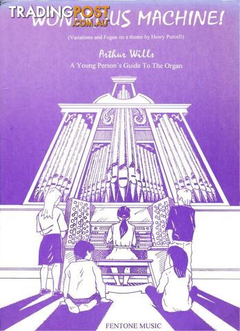 Wondrous Machine â A Young Personâs Guide to the OrganÂ