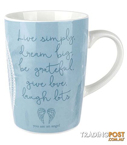 You Are An Angel - Live Simply Mug - Live Simply, Dream Big, Be Grateful, Give Love, Laugh lots