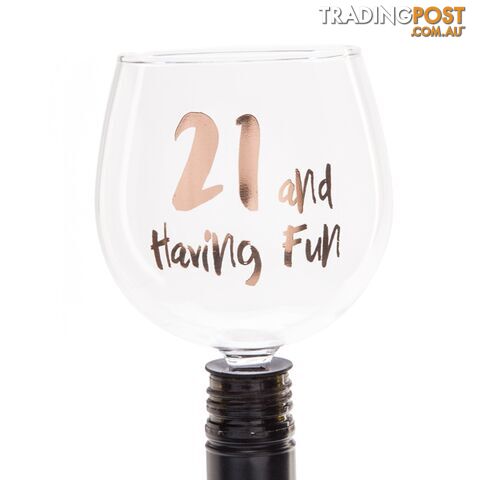 21 and Having Fun Tipple Topper Wine Glass