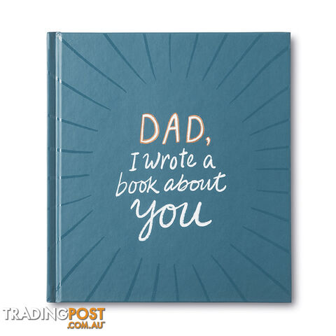 Gift Book: Dad, I Wrote A Book About You - Compendium - 749190069564