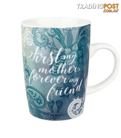 You Are An Angel - Mother Mug - First My Mother, Forever My Friend