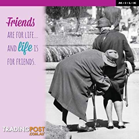 Friends Are For Life Birthday Greeting Card