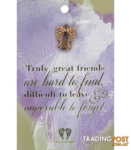 You Are An Angel Pin - Truly Great Friends