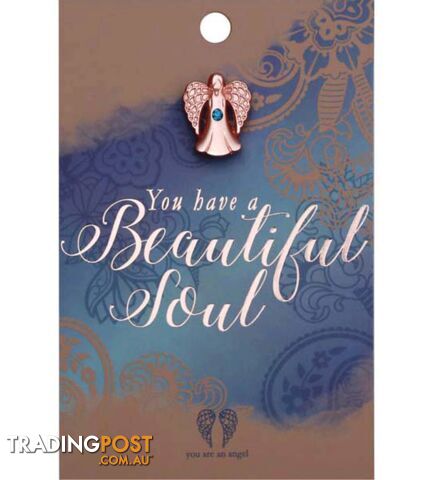You Are An Angel Pin - You Have a Beautiful Soul