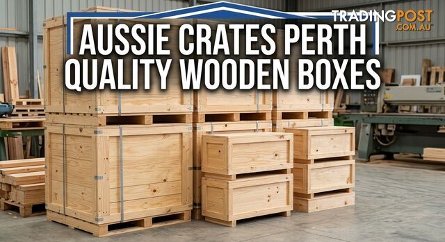 Quality Wooden Boxes in Perth | Aussie Crates