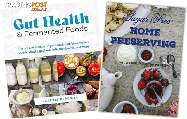 Two of Valerie's Books - Gut Health & Sugar Free Preserving - Green Living...