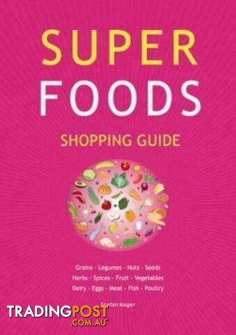 Guide - Super Foods Shopping Guide - Stefan Mager - MPN: 1104