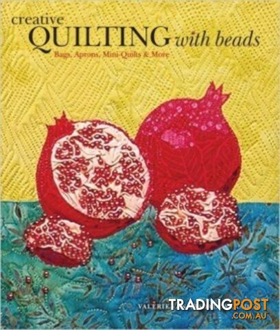 Creative Quilting with Beads: Bags, Aprons, Mini Quilts & More - MPN: 1357