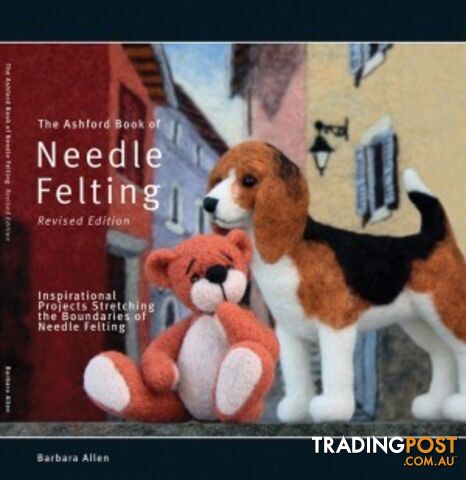 The Ashford Book of Needle Felting - Ashford - MPN: ABNF