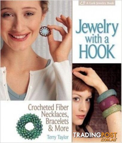 Jewelry with a Hook: Crocheted Fiber Necklaces, Bracelets & More - MPN: 1375
