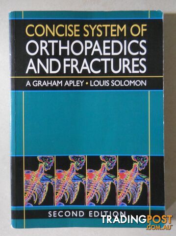 Concise System of Orthopaedics and Fractures - Apley & Solomon