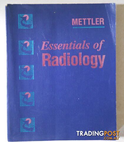 Essentials of Radiology - Mettler