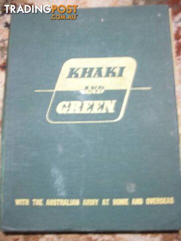 Khaki and Green - 1943 The Australian Army At Home And Overseas