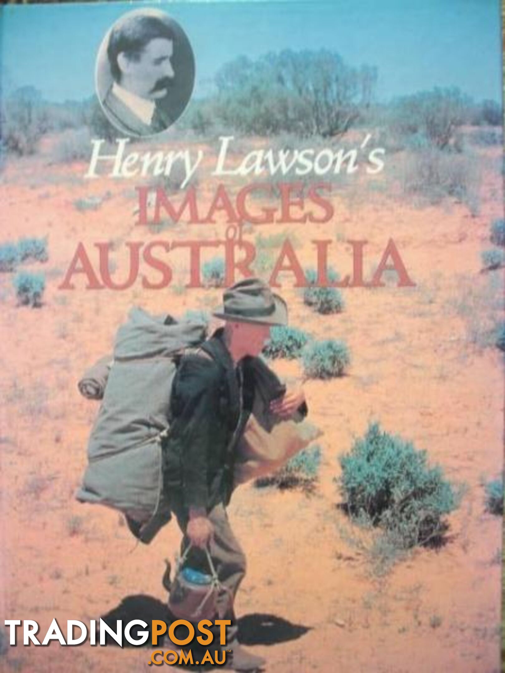 HENRY LAWSON'S IMAGES OF AUSTRALIA - HENRY LAWSON