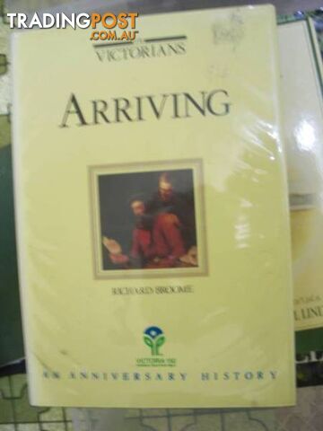 THE VICTORIANS: ARRIVING 1st ED SIGNED AUTHOR Richard Broome