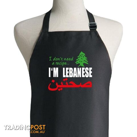 I Don't Need A Recipe I'm Lebanese Apron