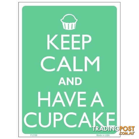 Keep Calm and Have a Cupcake Tin Sign