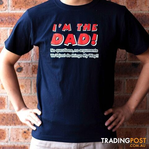 I'm the Dad T-Shirt
