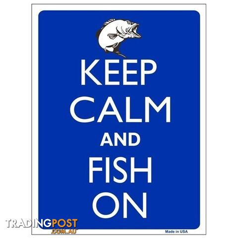 Keep Calm and Fish On Tin Sign