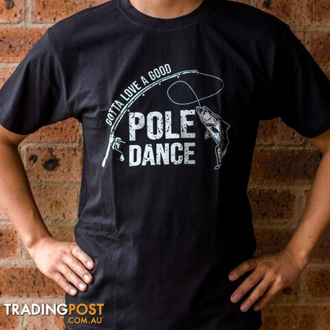 Good Pole Dance Fishing T-Shirt
