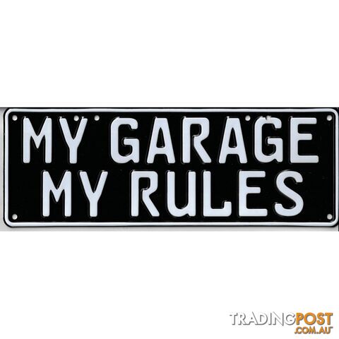 My Garage, My Rules Novelty Number Plate