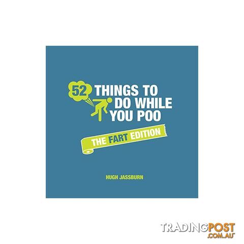 52 Things To Do While You Poo - The Fart Edition