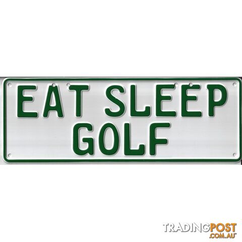 Eat Sleep Golf Novelty Number Plate