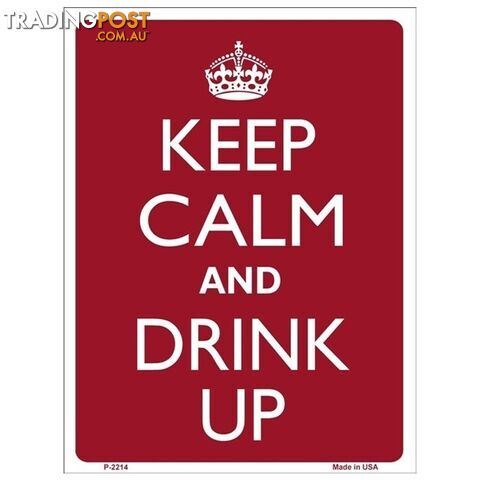 Keep Calm and Drink Up Tin Sign