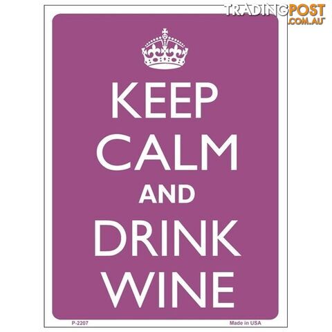 Keep Calm and Drink Wine Tin Sign