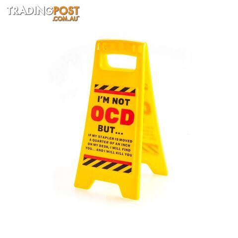 OCD Desk Warning Sign