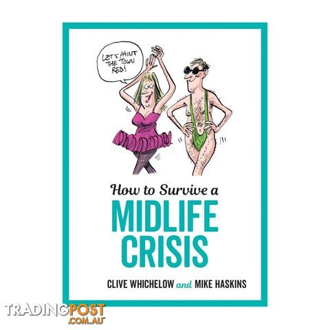 How to Survive A Midlife Crisis