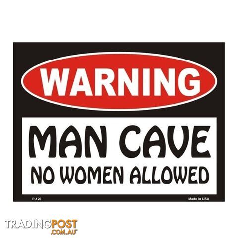 Warning! Man Cave - No Women Allowed Sign