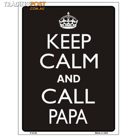 Keep Calm and Call Papa Tin Sign