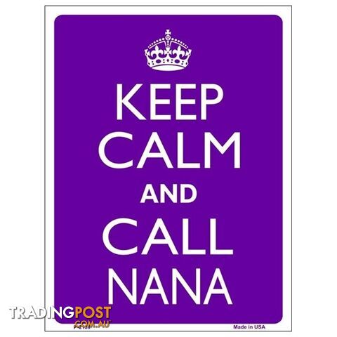 Keep Calm and Call Nana Tin Sign