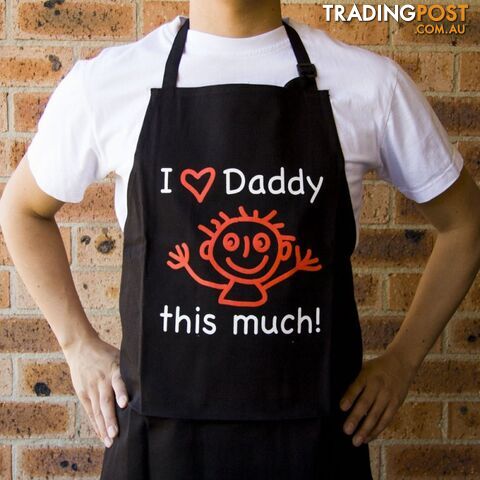 I Love Daddy This Much Apron