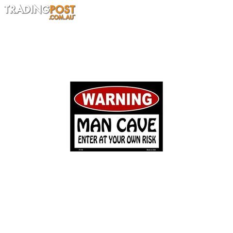 Warning! Man Cave - Enter At Your Own Risk Tin Sign