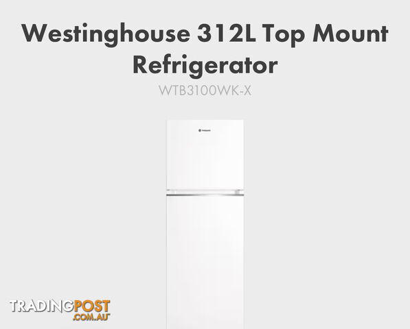 2023 312L Westinghouse Top mount fridge