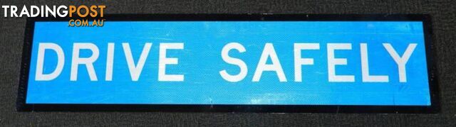 1.2 m x 0.3m Drive Safely Reflective Sign