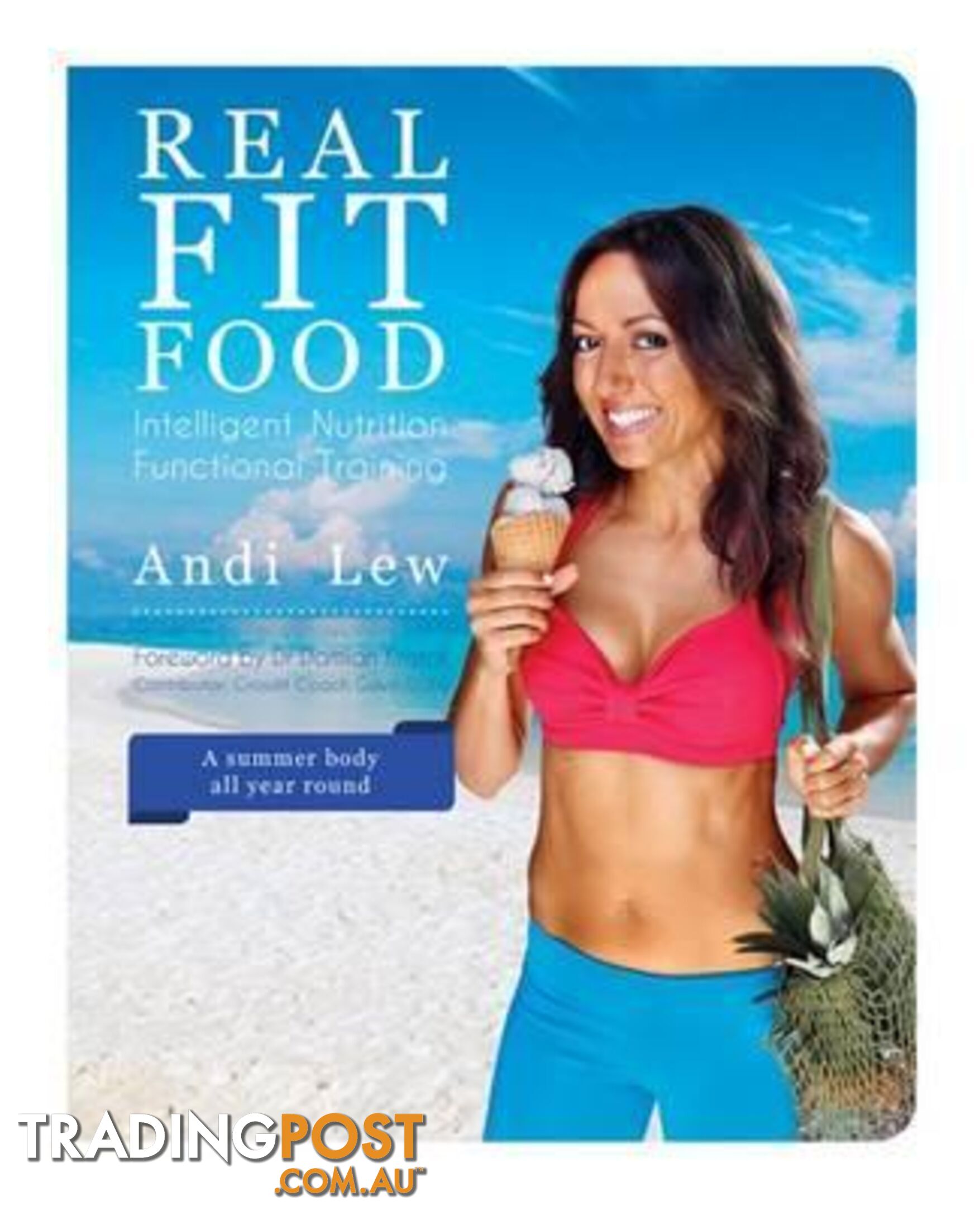 Eat Fit Food by Andi Lew - BOOK!