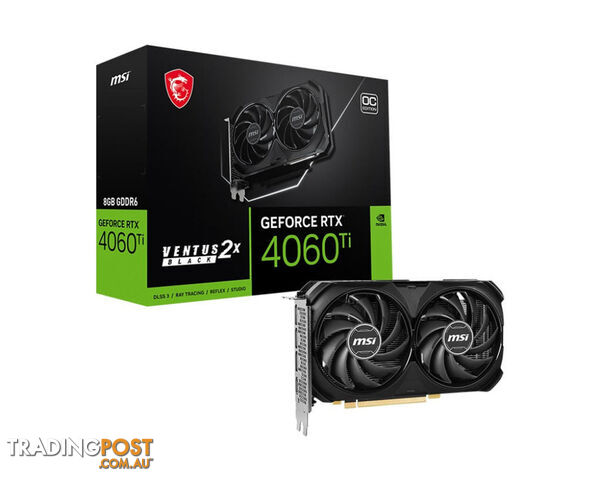 MSI nVidia GeForce RTX 4060 Ti VENTUS 2X BLACK 8G OC Video Card 2580 MHz Boost Clock, 8GB GDDR6,DisplayPort x 3 (v1.4a),HDMI x 1