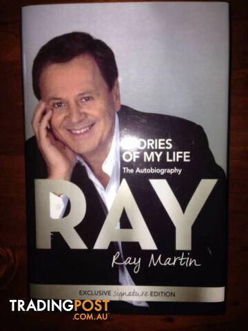 Ray Martin Stories of My Life. The Auto Biography. By Ray Martin.
