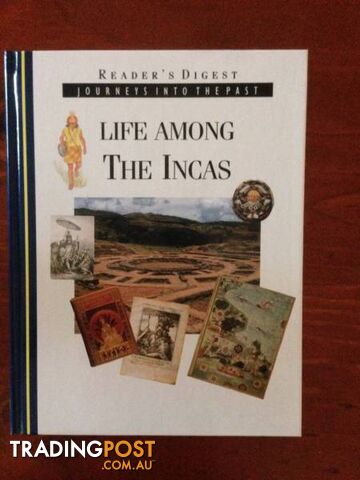 Journey's into the Past Life Among the Incas. By Reader's Digest.