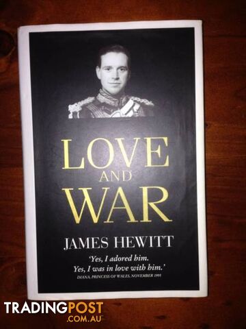 Love & War. James Hewett. "Yes I adored him. Yes I was in Love