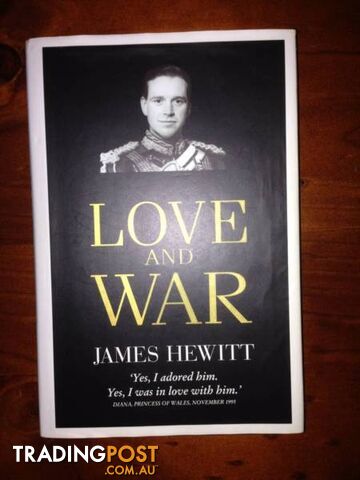 Love & War. James Hewett. "Yes I adored him. Yes I was in Love