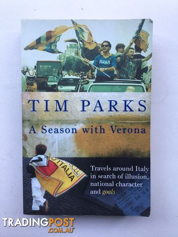 A season with Verona - By Tim Parks ( paperback )